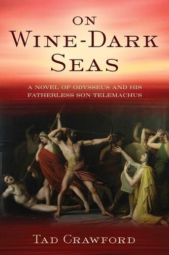 On Wine-Dark Seas: A Novel of Ancient Greece