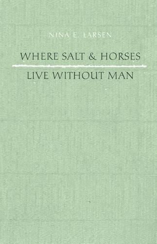 Where Salt and Horses Live Without Man