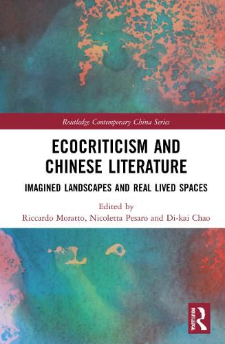 Cover image for Ecocriticism and Chinese Literature: Imagined Landscapes and Real Lived Spaces