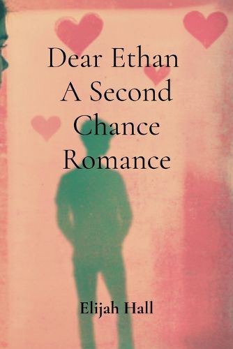 Cover image for Dear Ethan A Second Chance Romance