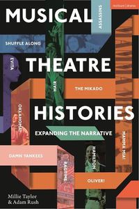 Cover image for Musical Theatre Histories: Expanding the Narrative