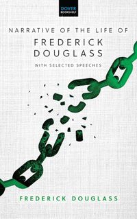Cover image for Narrative of the Life of Frederick Douglass: with Selected Speeches