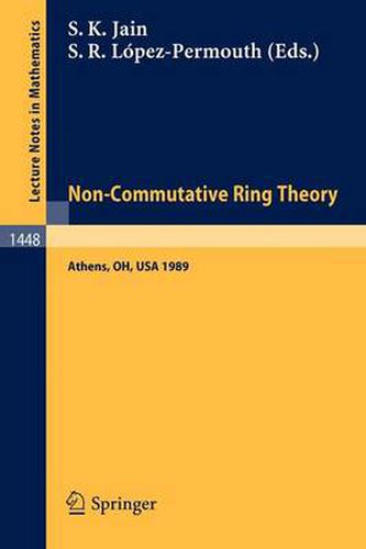 Non-Commutative Ring Theory: Proceedings of a Conference held in Athens, Ohio, Sept. 29-30, 1989