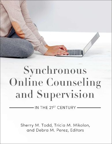 Cover image for Synchronous Online Counseling and Supervision in the 21st Century