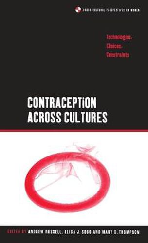 Contraception across Cultures: Technologies, Choices, Constraints