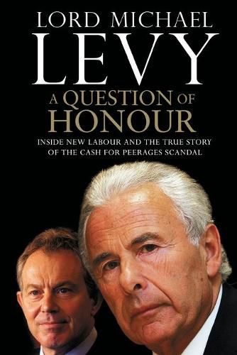 Question of Honour: Inside New Labour and the True Story of the Cash F