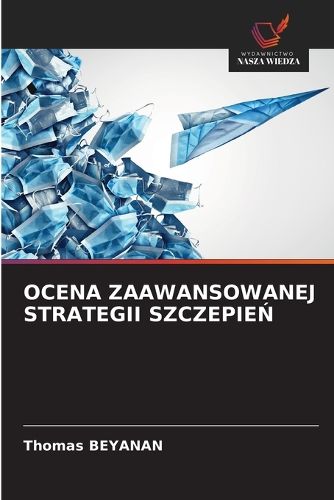Cover image for Ocena Zaawansowanej Strategii SzczepieŃ