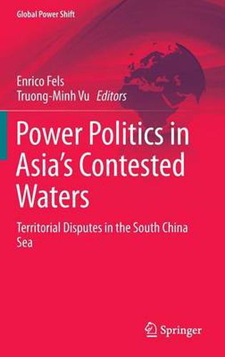 Cover image for Power Politics in Asia's Contested Waters: Territorial Disputes in the South China Sea