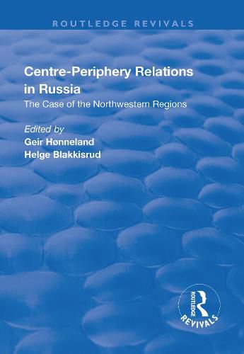 Cover image for Centre-periphery Relations in Russia