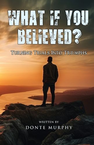 Cover image for What If You Believed?