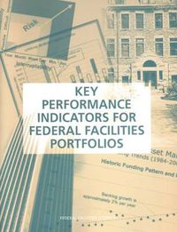 Cover image for Key Performance Indicators for Federal Facilities Portfolios: Federal Facilities Council