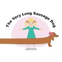 Cover image for The Very Long Sausage Dog: A Story about an Extraordinary Dog