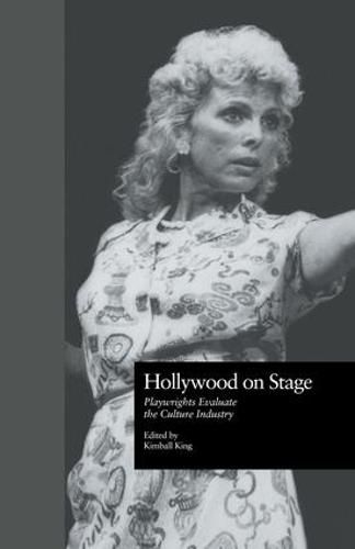 Cover image for Hollywood on Stage: Playwrights Evaluate the Culture Industry