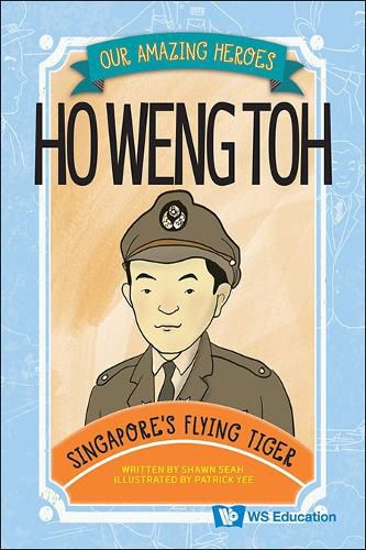 Cover image for Ho Weng Toh: Singapore's Flying Tiger