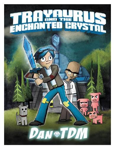 Cover image for DanTDM: Trayaurus and the Enchanted Crystal