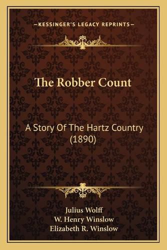 Cover image for The Robber Count: A Story of the Hartz Country (1890)