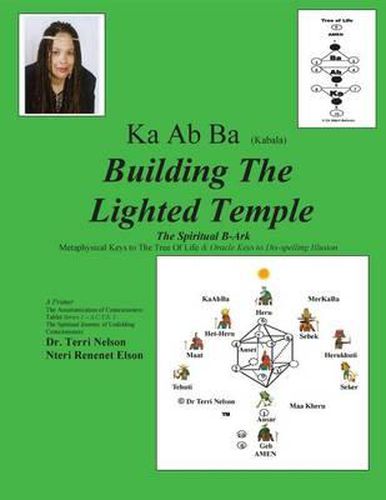 Cover image for Ka Ab Ba Building The Lighted Temple: Metaphysical Keys To The Tree Of Life