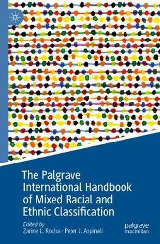 Cover image for The Palgrave International Handbook of Mixed Racial and Ethnic Classification