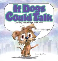 Cover image for If Dogs Could Talk