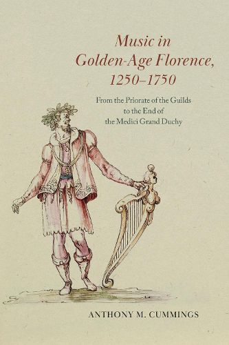 Cover image for Music in Golden-Age Florence, 1250-1750