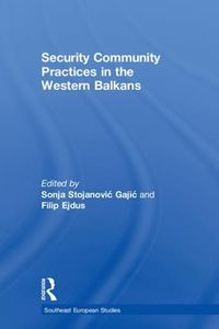 Cover image for Security Community Practices in the Western Balkans