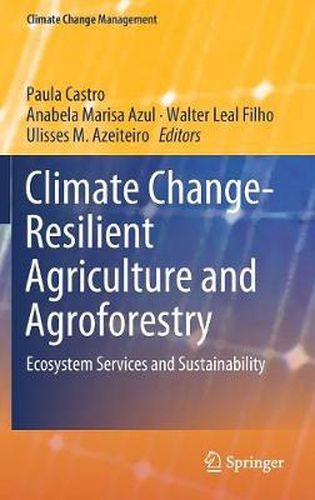 Cover image for Climate Change-Resilient Agriculture and Agroforestry: Ecosystem Services and Sustainability