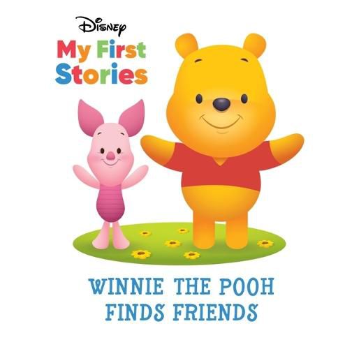 Cover image for Disney My First Stories Winnie the Pooh Finds Friends