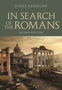 Cover image for In Search of the Romans (Second Edition)