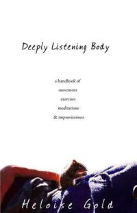 Cover image for Deeply Listening Body