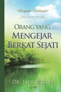 Cover image for Orang yang Mengejar Berkat Sejati: A Man Who Pursues True Blessing (Indonesian)