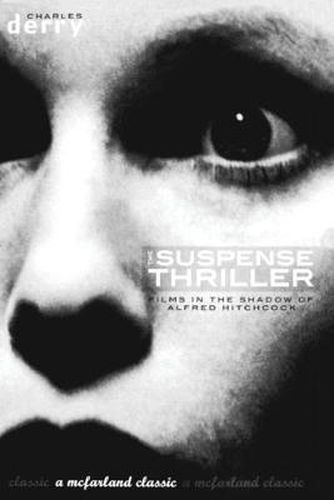 Cover image for The Suspense Thriller: Films in the Shadow of Alfred Hitchcock