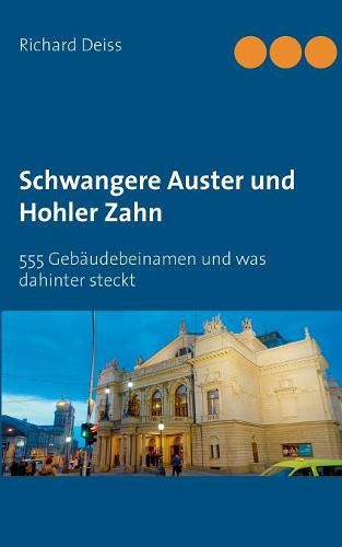 Cover image for Schwangere Auster und Hohler Zahn: 555 Gebaudebeinamen und was dahinter steckt