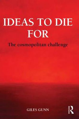 Cover image for Ideas to Die For: The cosmopolitan challenge