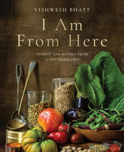 Cover image for I Am From Here: Stories and Recipes from a Southern Chef