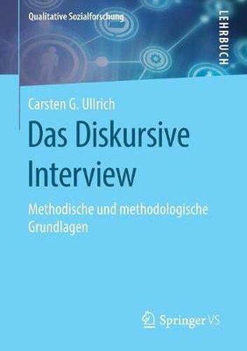 Cover image for Das Diskursive Interview: Methodische Und Methodologische Grundlagen