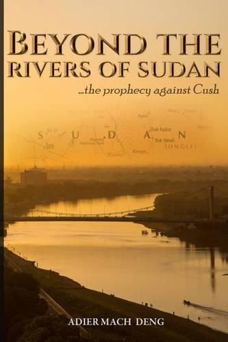 Cover image for Beyond The Rivers of Sudan: The Prophecy Against Cush