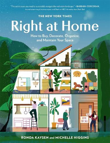 Cover image for The New York Times: Right at Home: How to Buy, Decorate, Organize, and Maintain Your Space