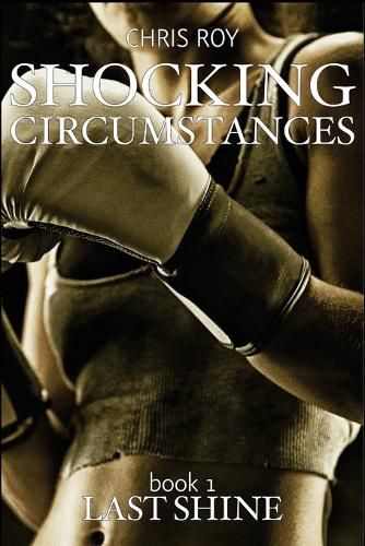 Cover image for Shocking Circumstances: Last Shine