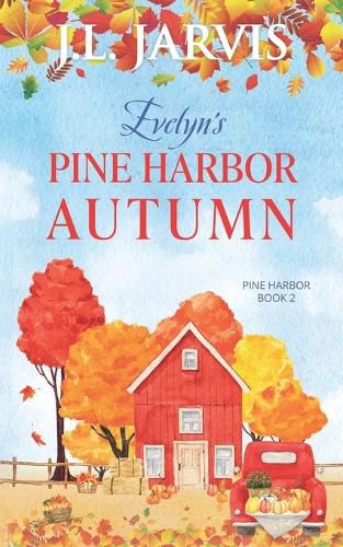 Cover image for Evelyn's Pine Harbor Autumn: Pine Harbor Romance Book 2