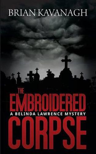 The Embroidered Corpse (A Belinda Lawrence Mystery)