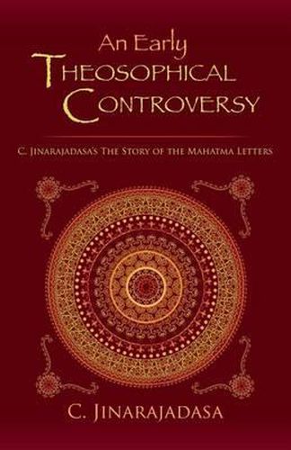 An Early Theosophical Controversy: C. Jinarajadasa's the Story of the Mahatma Letters