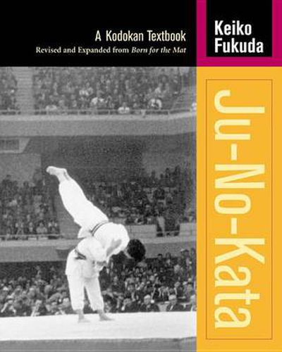 Cover image for Ju No Kata: A Kodokan Judo Textbook