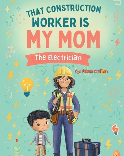 Cover image for That Construction Worker is My Mom - the Electrician