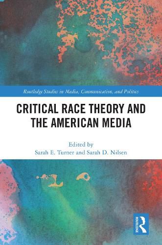 Cover image for Critical Race Theory and the American Media