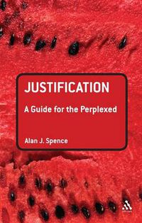 Cover image for Justification: A Guide for the Perplexed