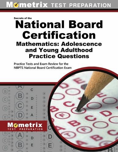 Cover image for National Board Certification Mathematics: Adolescence and Young Adulthood Practice Questions