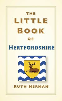 Cover image for The Little Book of Hertfordshire