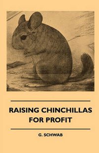 Cover image for Raising Chinchillas For Profit