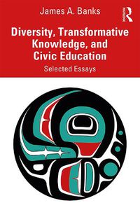 Cover image for Diversity, Transformative Knowledge, and Civic Education: Selected Essays