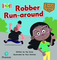 Cover image for Bug Club Reading Corner: Age 5-7: Dixie's Pocket Zoo: Robber Run-around